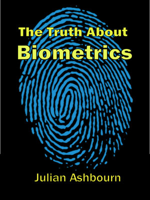 cover image of The Truth About Biometrics